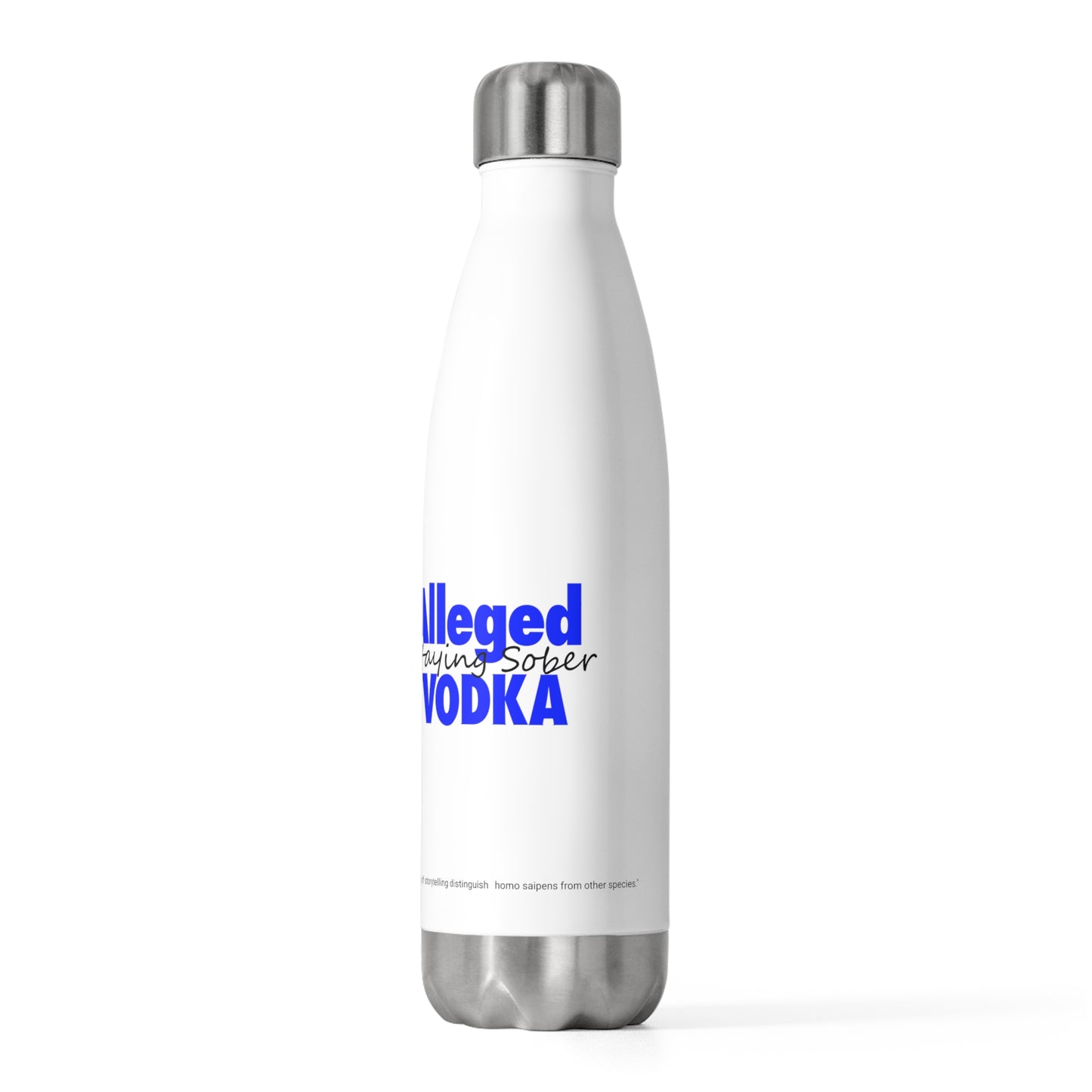 "Alleged Vodka"- 20oz Insulated Bottle