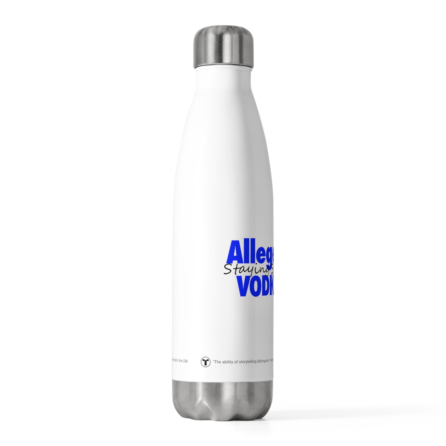 "Alleged Vodka"- 20oz Insulated Bottle