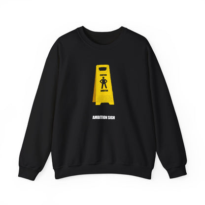 "Caution ambition! "- Unisex Heavy Blend™ Crewneck Sweatshirt